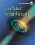 Getting Started in Non-Sterile Compounding Video Training Program: Workbook