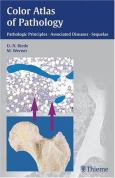 Color Atlas of Pathology: Pathologic Principles, Associated Diseases, Sequela