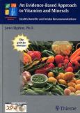 Evidence-Based Approach to Vitamins and Minerals: Health Implications and Intake Recommendations