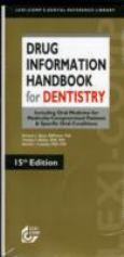 Drug Information Handbook for Dentistry: Including Oral Medicine for Medically-Compromised Patients and Specific Oral Conditions