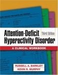 Attention-Deficit Hyperactivity Disorder, Third Edition: A Clinical Workbook