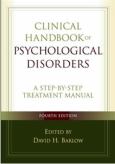 Clinical Handbook of Psychological Disorders, Fourth Edition: A Step-by-Step Treatment Manual