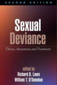 Sexual Deviance: Theory, Assessment, and Treatment