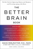 Better Brain Book: The Best Tools for Improving Memory and Sharpness and for Preventing Aging of the Brain
