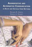 Augmentative and Alternative Communication in Acute Care Settings. Text with DVD