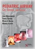 Pediatric Airway: Cry, Stridor, and Cough. Text with CD-ROM for Windows and Macintosh