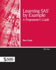 Learning SAS by Example: A Programmer's Guide. Text with CD-Rom for Windows and Macintosh