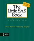 Little SAS Book: A Primer. A Programming Approach