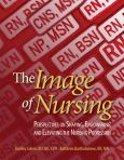Image of Nursing: Perspectives on Shaping, Empowering, and Elevating the Nursing Profession
