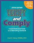Verify and Comply: A Quick Reference Guide to Credentialing Standards. Text with CD-ROM for Macintosh and Windows
