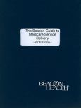 Beacon Guide to Medicare Service Delivery 2010