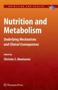Nutrition and Metabolism: Underlying Mechanisms and Clinical Consequences