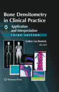 Bone Densitometry in Clinical Practice. Text with CD-ROM for Macintosh and Windows