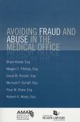 Avoiding Fraud and Abuse in the Medical Office