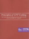 Principles of CPT Coding. Provides the Most In-Depth Overview of the official AMA CPT Codebook