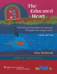 Educated Heart: Professional Guidelines for Massage Therapists, Bodyworkers and Movement Teachers. Text with Internet Access Code for thepoint