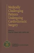 Medically Challenging Patients Undergoing Cardiothoracic Surgery: A Society of Cardiovascular Anesthesiologists Monograph