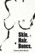 Image of Skin. Hair. Bones.