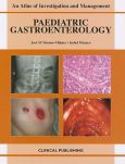 Paediatric Gastroenterology: Atlas of Investigation and Management