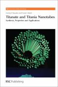 Titanate and Titania Nanotubes: Synthesis, Properties and Applications