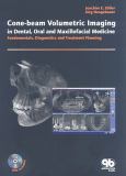 Cone-beam Volumetric Imaging in Dental, Oral and Maxillofacial Medicine: Fundamentals, Diagnostics and Treatment Planning. Text with DVD