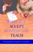 What You Accept is What You Teach: Setting Standards for Employee Accountability
