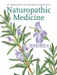 Introduction to Principles and Practice of Naturopathic Medicine