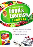 Calorie King Food and Exercise Journal. Companion to The Calorie King Calorie, Fat & Carb Counter