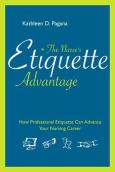 Nurse's Etiquette Advantage: How Professional Etiquette Can Advance Your Nursing Career