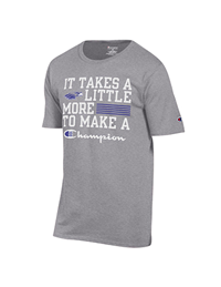 Champion T-Shirt It Take A Little More To Make A Champion